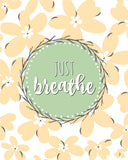 Just Breathe Art Print