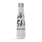 "Well Shit" Peristyle Water Bottles